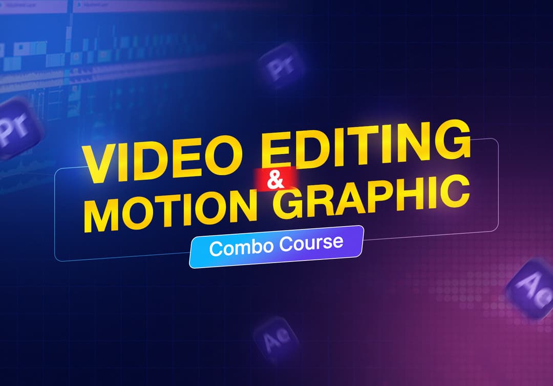 Video Editing and Motion Graphics Combo Course